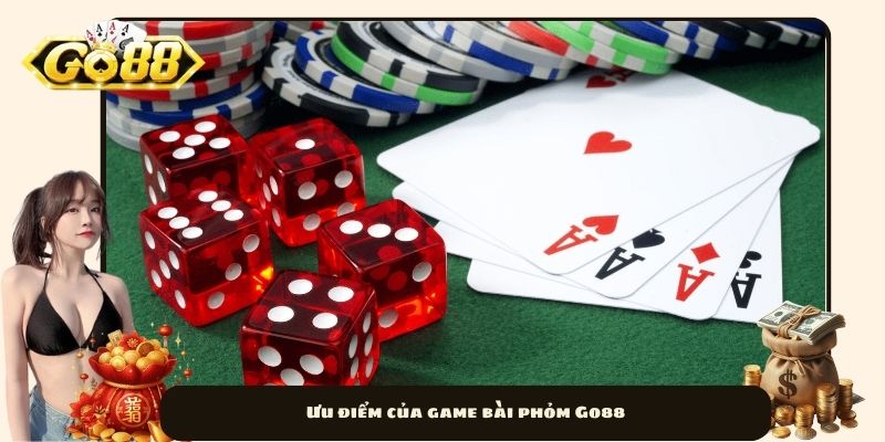 Ưu điểm của game bài phỏm Go88