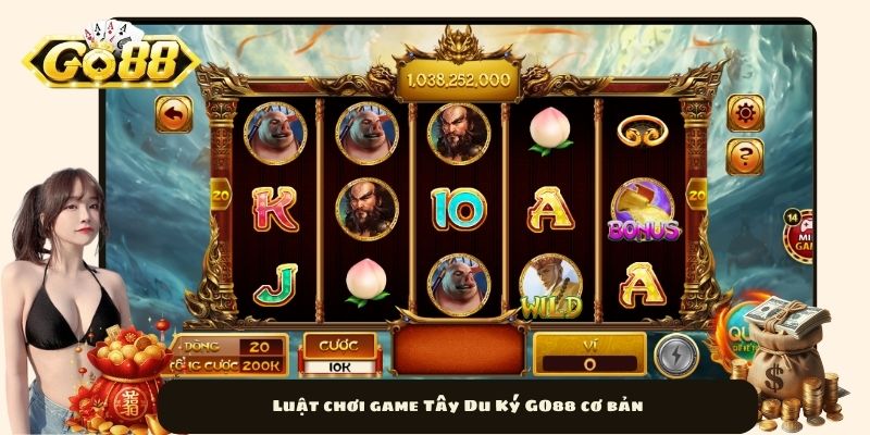 Luật chơi game Tây Du Ký GO88 cơ bản