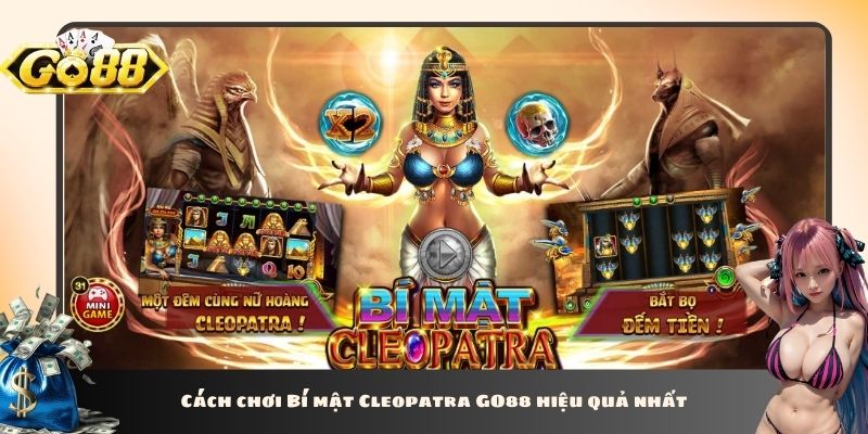 Cách chơi Bí mật Cleopatra GO88 hiệu quả nhất