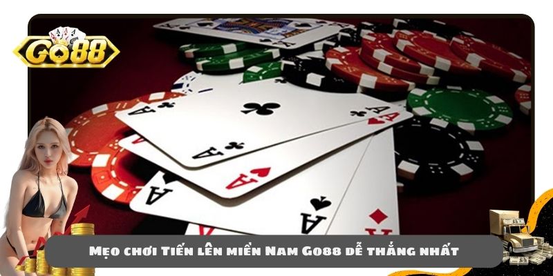 Mẹo chơi Tiến lên miền Nam Go88 dễ thắng nhất