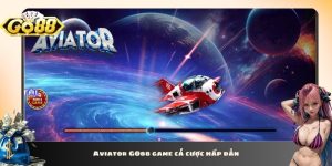 Aviator GO88 game cá cược hấp dẫn